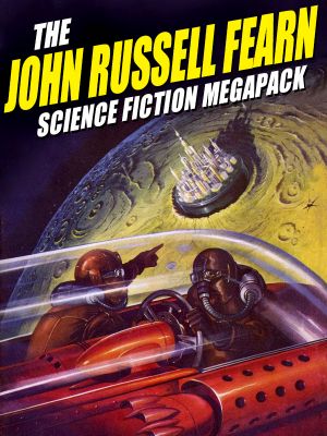 [Golden Age of Science Fiction MEGAPACK 01] • The John Russell Fearn Science Fiction Megapack